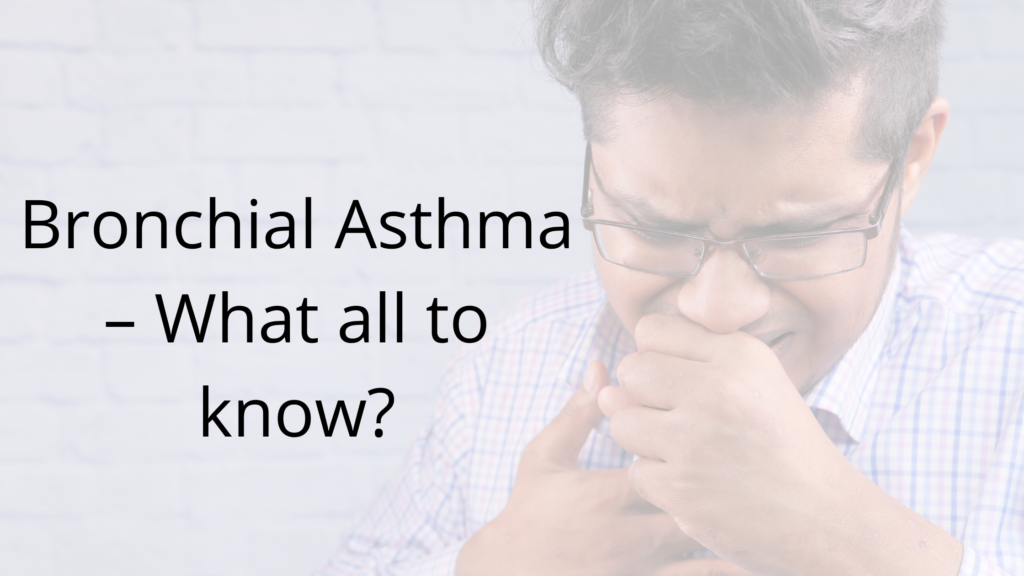 Bronchial Asthma What all to Know?