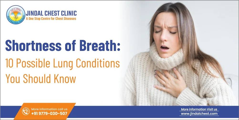 Shortness of Breath: 10 Possible Lung Conditions You Should Know